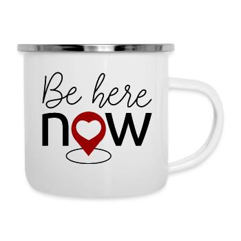 Sei jetzt hier - Emaille-Tasse - Weiß - Rechts