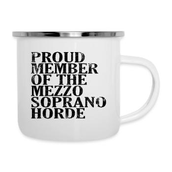 Proud Member of the Mezzo-Soprano Horde - Emaille-Tasse - Weiß - Rechts