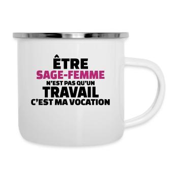être sage-femme n'est pas qu'un travail - Tasse émaillée - blanc - Droite