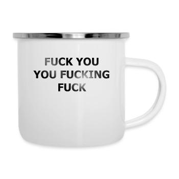Fuck You Fucking Fuck - Tasse émaillée - blanc - Droite