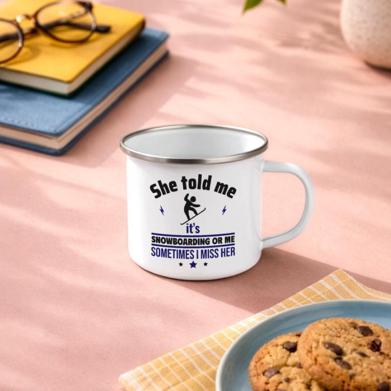 Sie sagte: Snowboard oder ich Emaille-Tasse