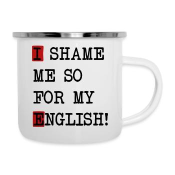 English Shame – Dicton danglais avec auto-ironie - Tasse émaillée - blanc - Droite