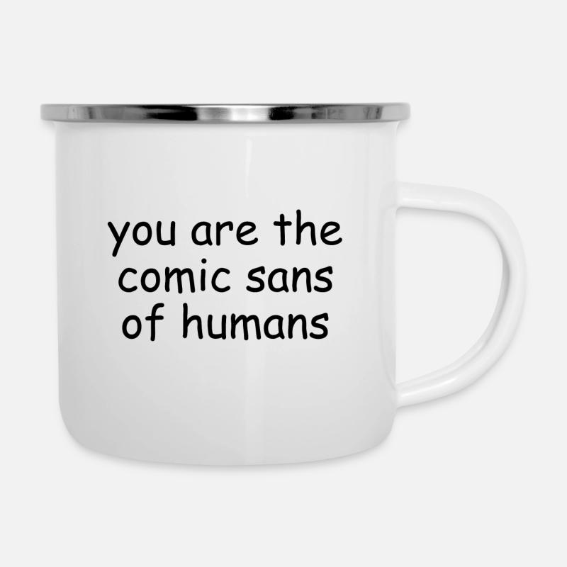 Du bist der Comic ohne Menschen - Emaille-Tasse - Weiß