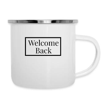 Welcome Back - Schwarzes Design - Emaille-Tasse - Weiß - Rechts