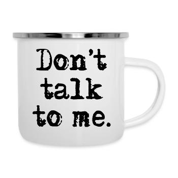 Ne me parle pas. - Tasse émaillée - blanc - Droite