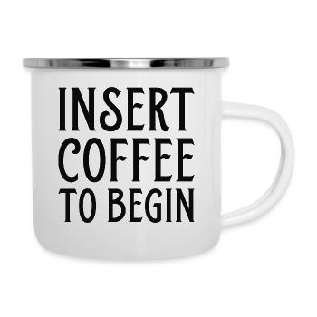 Insert Coffee To Begin - Camper Mug - white - Right