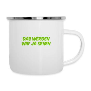 warten wir es ab - Emaille-Tasse - Weiß - Rechts