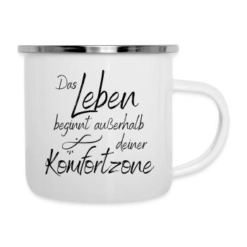 Das Leben beginnt außerhalb deiner Komfortzone - Emaille-Tasse - Weiß - Rechts
