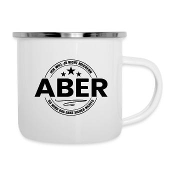 Ich Will Ja Nicht Meckern - Klugescheißer - Emaille-Tasse - Weiß - Rechts