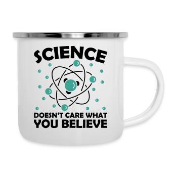 Science Doesn't Care What You Believe - Emaille-Tasse - Weiß - Rechts