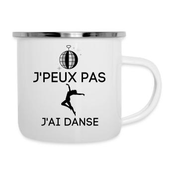 J'PEUX PAS J'AI DANSE - Tasse émaillée - blanc - Droite