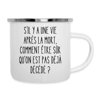vie après la mort - Tasse émaillée - blanc - Droite