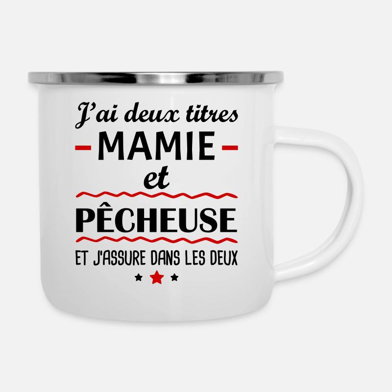 Deux titres mamie pêcheuse, pêche, grand-mère - Tasse émaillée - blanc