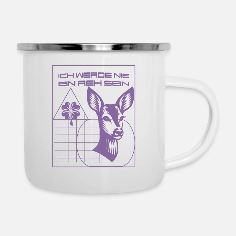 Tier-Design mit Spruch: Ich werde nie ein Reh sein - Emaille-Tasse - Weiß
