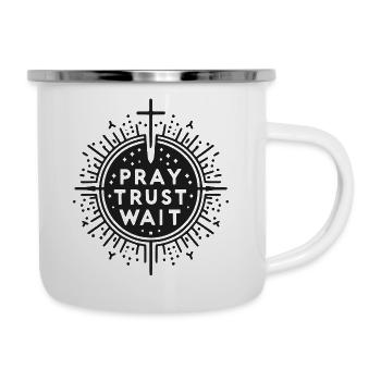 Beten, Vertrauen, Warten - Emaille-Tasse - Weiß - Rechts