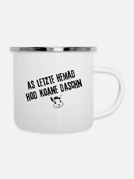 Das letzte Hemad Style | Redewendung - Emaille-Tasse - Weiß