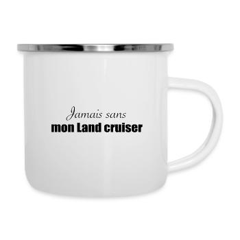 Jamais sans mon Land cruiser - Tasse émaillée - blanc - Droite