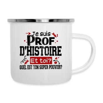 Prof Professeur Histoire Métier Collège Lycée - Tasse émaillée - blanc - Droite