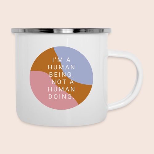 I'm a human being - Emaille-Tasse
