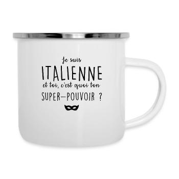 Je suis italienne, c'est quoi ton super-pouvoir ? - Tasse émaillée - blanc - Droite