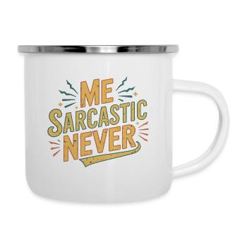 Me Sarcastic Never 12 - Emaille-Tasse - Weiß - Rechts