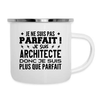 Un Architecte plus que parfaite, métier de rêve - Tasse émaillée - blanc - Droite