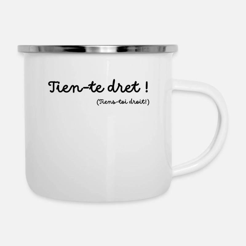 Tien te dret - noir - expression occitan - Tasse émaillée - blanc
