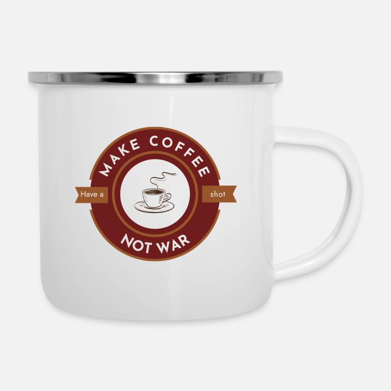 Make coffee not war, have a shot - Camper Mug - white