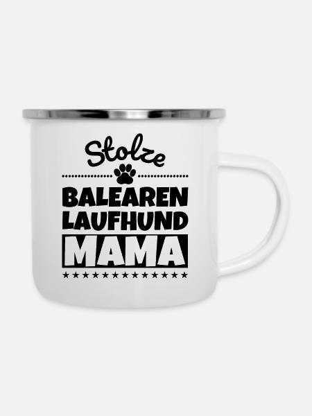 Stolze Balearen Laufhund Mama - Emaille-Tasse - Weiß
