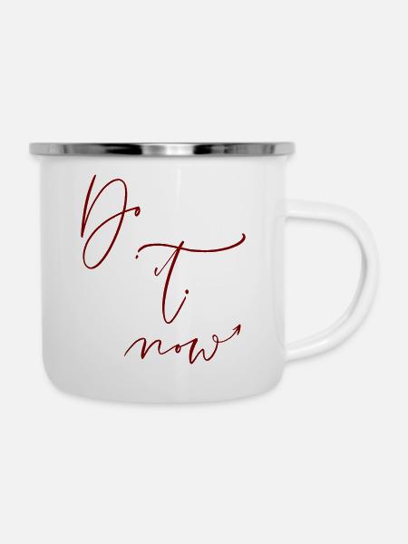 do it now - Emaille-Tasse - Weiß