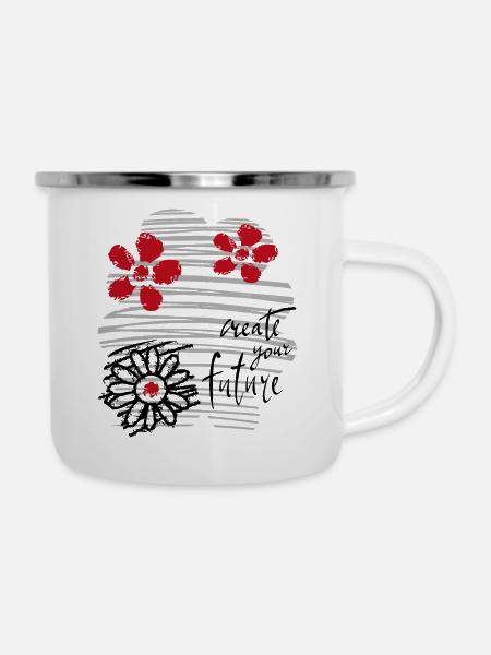 create your future - Emaille-Tasse - Weiß