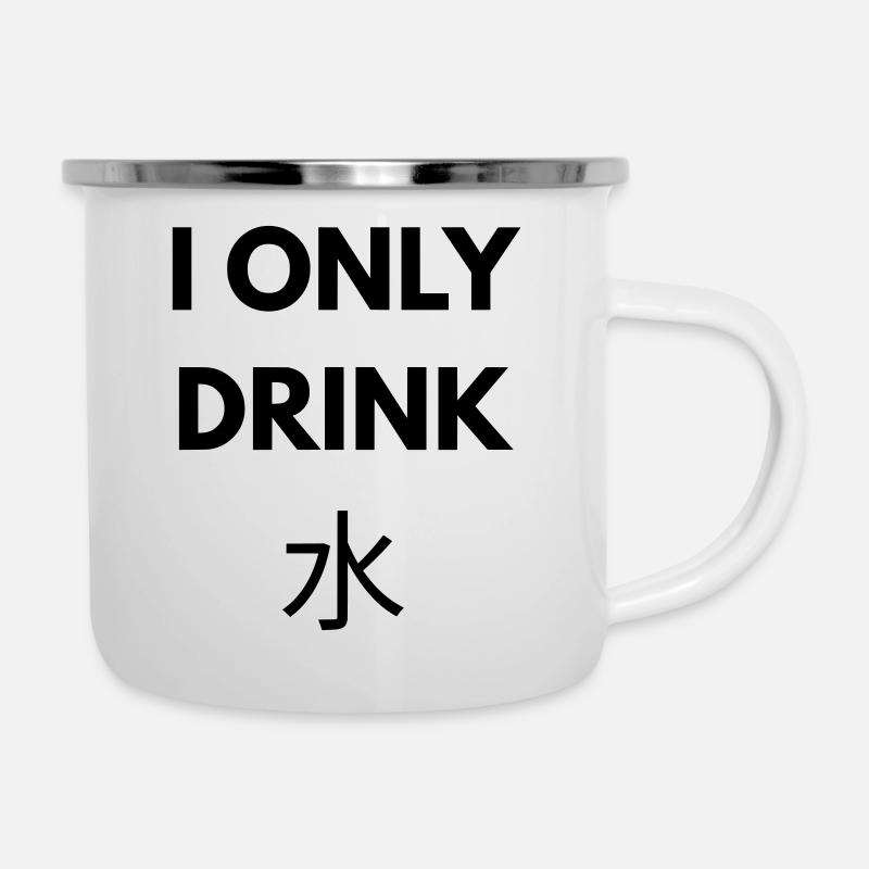 I ONLY DRINK WATER - Tasse émaillée - blanc