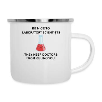 Be nice to laboratory scientists! - Emaille-Tasse - Weiß - Rechts