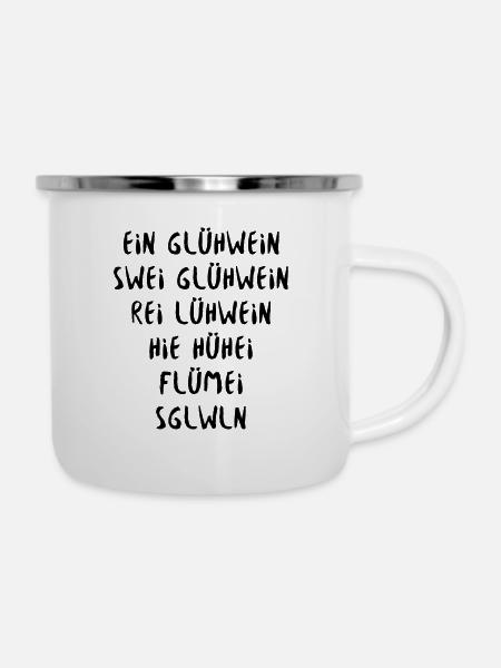 Ein Glühwein Swei Glühwein .. Weihnachtsmarkt - Emaille-Tasse - - Rechts