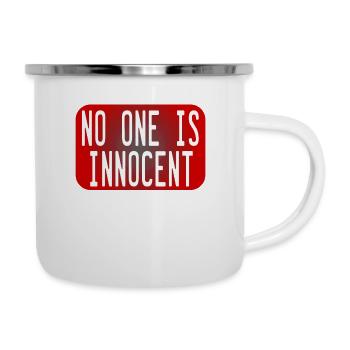 Sagen Sie der Welt, dass "Niemand unschuldig ist" von - Emaille-Tasse - Weiß - Rechts
