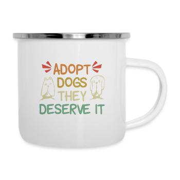 Adopt Dogs they deserve it - Camper Mug - white - Right