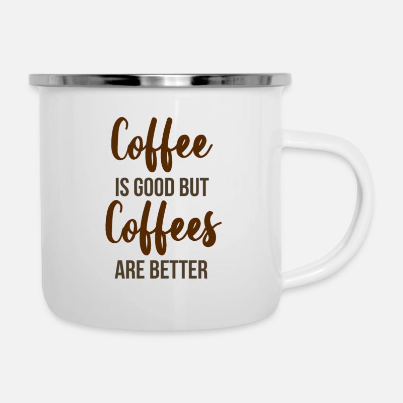 Coffee is Good but Coffees are better - Camper Mug - white