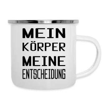 Mein Körper Meine Entscheidung - Emaille-Tasse - Weiß - Rechts