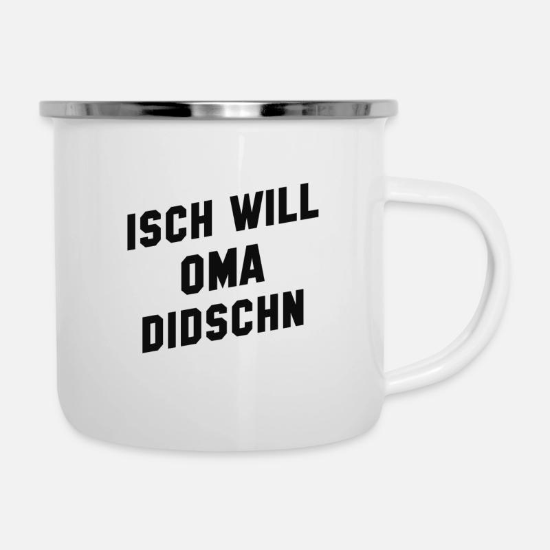 SÄCHSISCH, ISCH WILL OMA DIDSCHN - Emaille-Tasse - Weiß