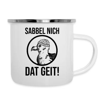 Sabbel nich dat geit Möwe - Emaille-Tasse - Weiß - Rechts