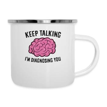 Psychologist Keep Talking I'm Diagnosing You - Camper Mug - white - Right