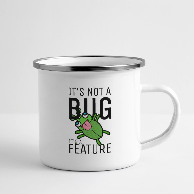 Not a Bug It's a Feature Developer Coder Emaille-Tasse