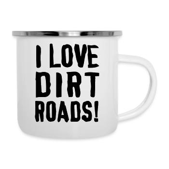 I Love Dirt Roads - Emaille-Tasse - Weiß - Rechts
