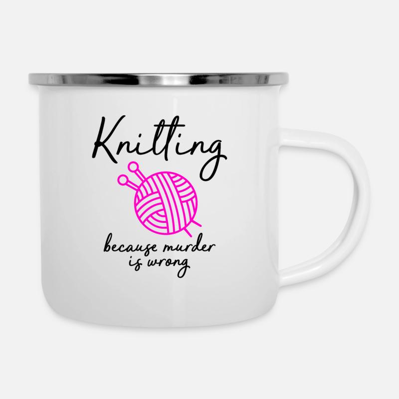 knitting because murder is wrong - Emaille-Tasse - Weiß