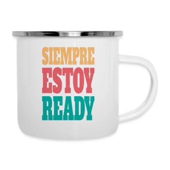 Siempre estoy bereit - Emaille-Tasse - Weiß - Rechts