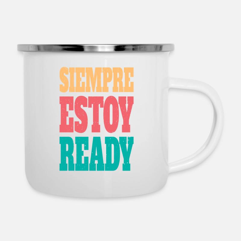 Siempre estoy bereit - Emaille-Tasse - Weiß