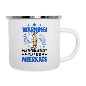 Avertissement! Peut parler spontanément des suricates - Tasse émaillée - blanc - Droite