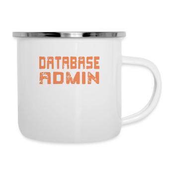 I'm A Database Admin It's Not A Bug It's A Feature - Emaille-Tasse - Weiß - Rechts