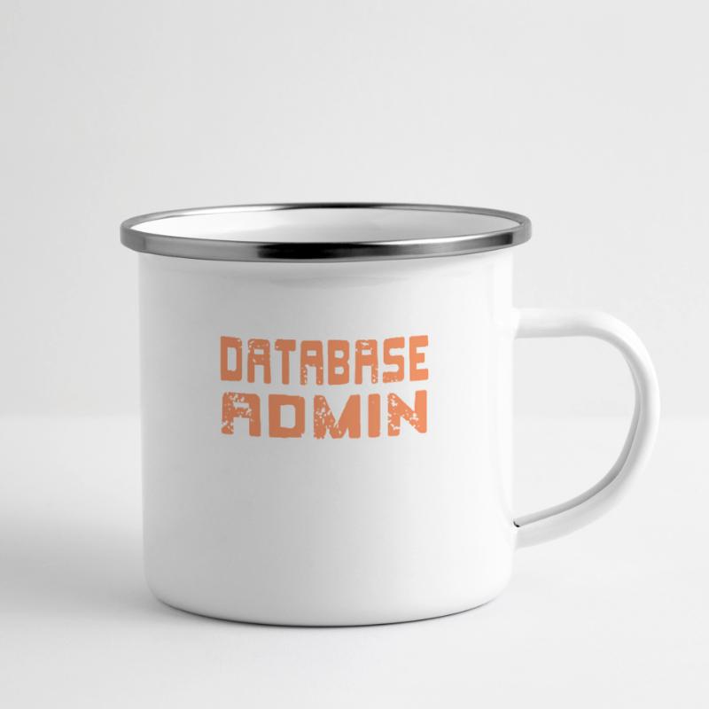 I'm A Database Admin It's Not A Bug It's A Feature Emaille-Tasse