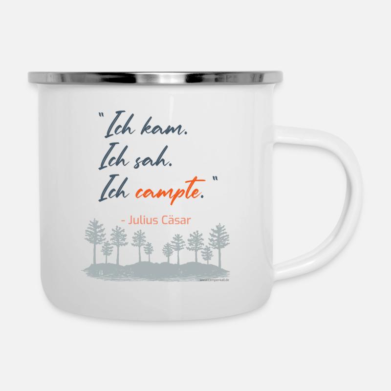 Ich kam. Ich sah. Ich campte. - Emaille-Tasse - Weiß